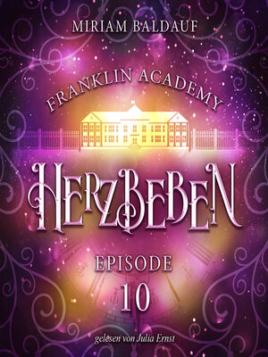 cover image of Franklin Academy, Episode 10--Herzbeben